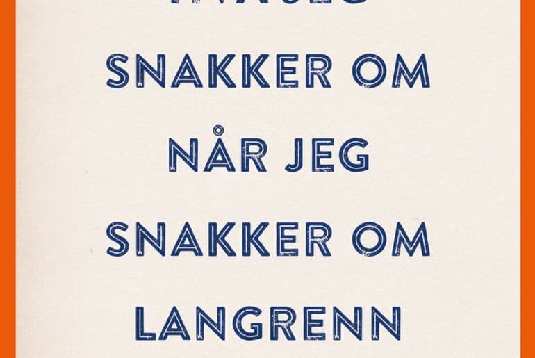 Bokanmeldelse (Thorkild Gundersen): -Hva jeg snakker om når jeg snakker om langrenn: Engasjerende med godt driv